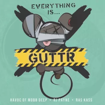 GUTTR: Everything Is Guttr