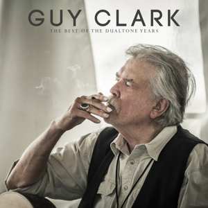 2LP Guy Clark: The Best Of The Dualtone Years