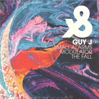 Guy J: Small Alarms / Modulator / The Fall