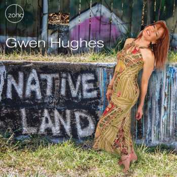CD Gwen Hughes: Native Land