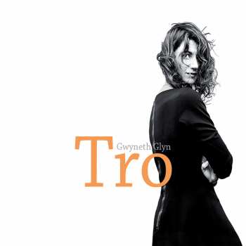 CD Gwyneth Glyn: Tro