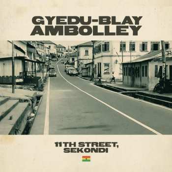 CD Gyedu Blay Ambolley:  11th Street, Sekondi