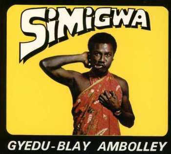 CD Gyedu Blay Ambolley: Simigwa