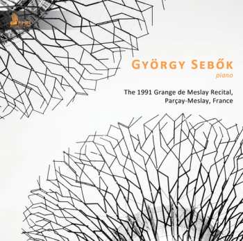 CD György Sebök: The 1991 Grange De Meslay Recital, Parçay-Meslay, France