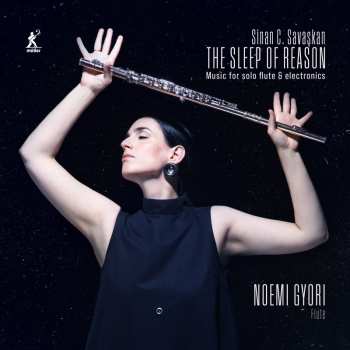 LP Gyori,noemi / Sinan Carter Savaskan: Sleep Of Reason - Music For Solo Flute Electronics