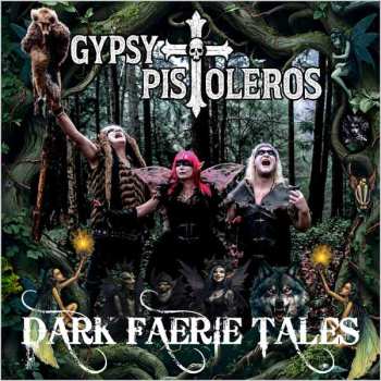 Album Gypsy Pistoleros: Dark Faerie Tales