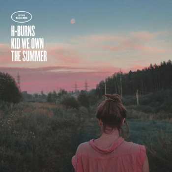 CD H-Burns: Kid We Own The Summer