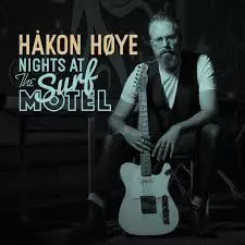 Håkon Høye: Nights At The Surf Motel