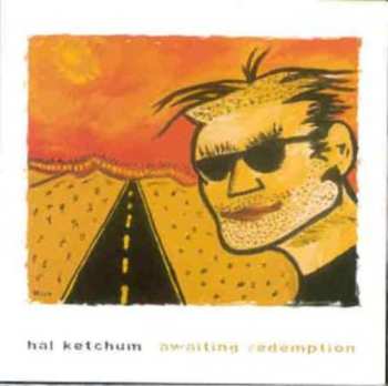 CD Hal Ketchum: Awaiting Redemption