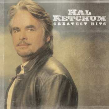 Album Hal Ketchum: Greatest Hits
