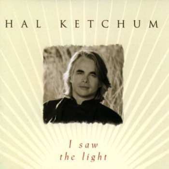 Album Hal Ketchum: I Saw The Light