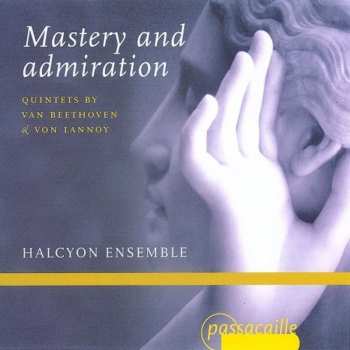 CD Halcyon Ensemble: Mastery And Admiration