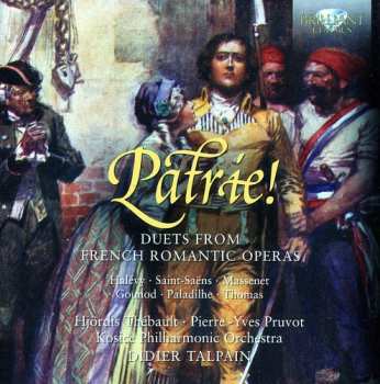 CD Halevy / Saint-saens / Kosice Philharmonic Orch: Patrie: Duets From French Romantic Operas