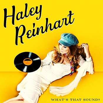 LP Haley Reinhart: What's That Sound?