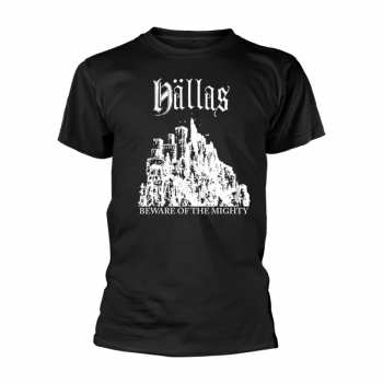 Merch Hällas: Tričko Beware Of The Mighty