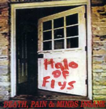 Album Halo Of Flys: Death, Pain & Minds Insane