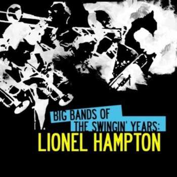 CD Hampton,lionel: Big Bands Swingin Years: Lionel Hampton