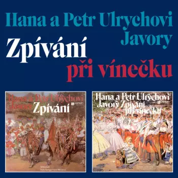 Hana A Petr Ulrychovi: Zpívání / Zpívání Při Vínečku