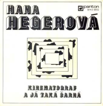 Album Hana Hegerová: Kinematograf / A Já Taká Čarná