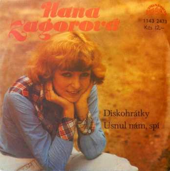 SP Hana Zagorová: Diskohrátky / Usnul Nám, Spí