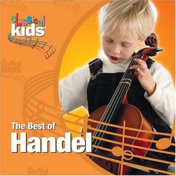 Album Handel: Best Of Classical Kids: George Frederic Handel