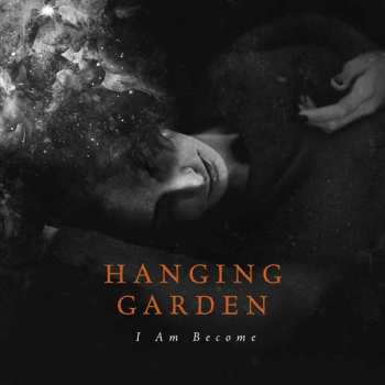 LP Hanging Garden: I Am Become 