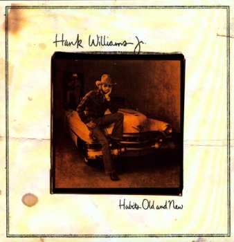 LP/CD Hank Williams Jr.: Habits Old And New