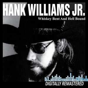 CD Hank Williams Jr.: Whiskey Bent And Hell Bound