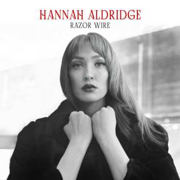 Album Hannah Aldridge: Razor Wire Anniversary Edition