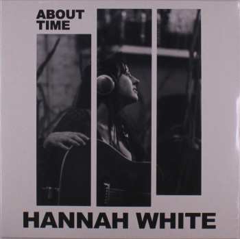 LP Hannah White: About Time