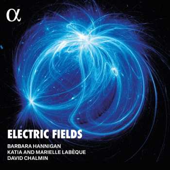 CD Hannigan / Chalmin: Electric Fields
