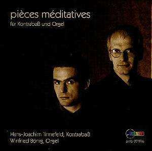 CD Winfried Bönig: Pièces Médiatives Für Kontrabaß Und Orgel