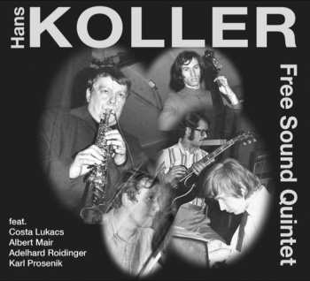 CD Hans Koller Free Sound: Free Sound Quintet