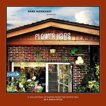 LP Hans Nieswandt: Flower Hans – A Collection Of Songs From The Hippie Era In A Disco Style
