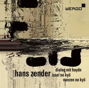Dialog Mit Haydn; Issei No Kyō; Nanzen No Kyō