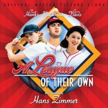 Album Hans Zimmer: A League Of Their Own (Original Motion Picture Score)