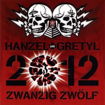 Album Hanzel Und Gretyl: 2012: Zwanzig Zwölf