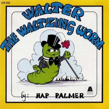 Album Hap Palmer: Walter The Waltzing Worm