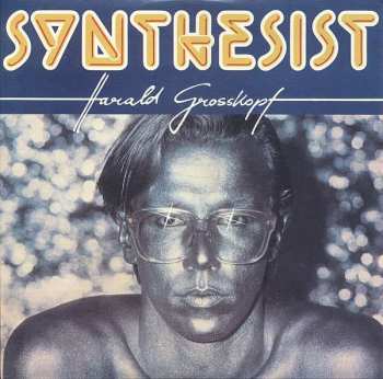 LP Harald Grosskopf: Synthesist