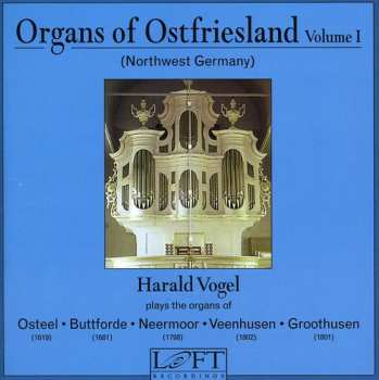 Album Harald Vogel: Orgeln In Ostfriesland I