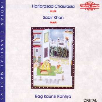 CD Hariprasad Chaurasia: Rāg Kaunsī Kānhrā