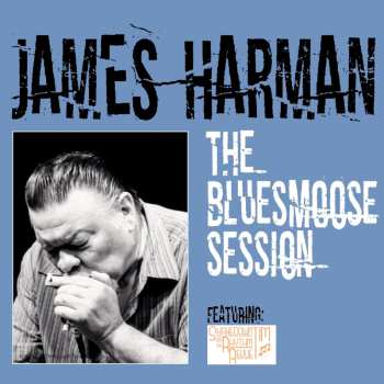 Album Harman,james: Bluesmoose Session