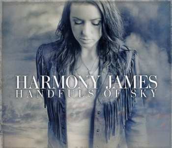 Album Harmony James: Handfuls Of Sky