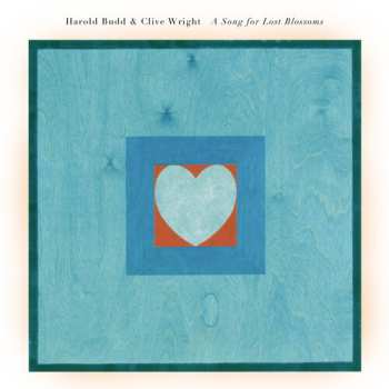 CD Harold Budd & Clive Wright: Song For Lost Blossoms