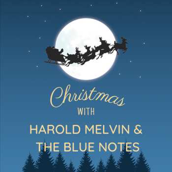 Album Harold Melvin And The Blue Notes: Harold Melvin & The Blue Notes' Christmas Hits