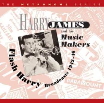 Album Harry James & His Music Makers: Flash Harry Broadcasts 1942~46