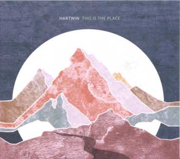 Album Hartwin: This Is The Place
