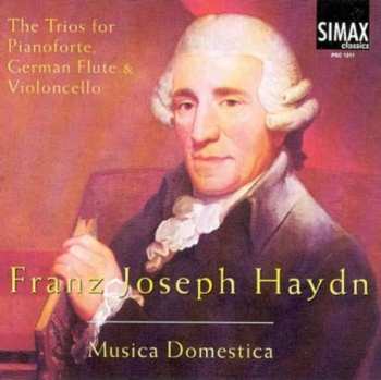 Album Haydn / Musica Domestica: Trios For Pianoforte German Flute & Violoncello