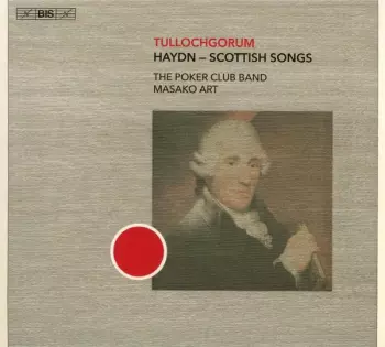 Tullochgorum - Haydn: Scottish Songs