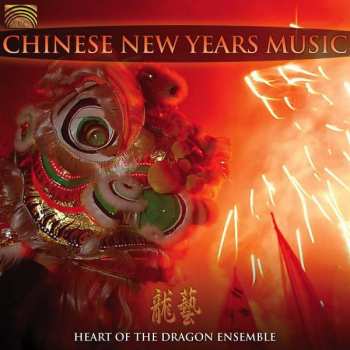 CD Heart Of The Dragon Ensemble: Chinese New Years Music